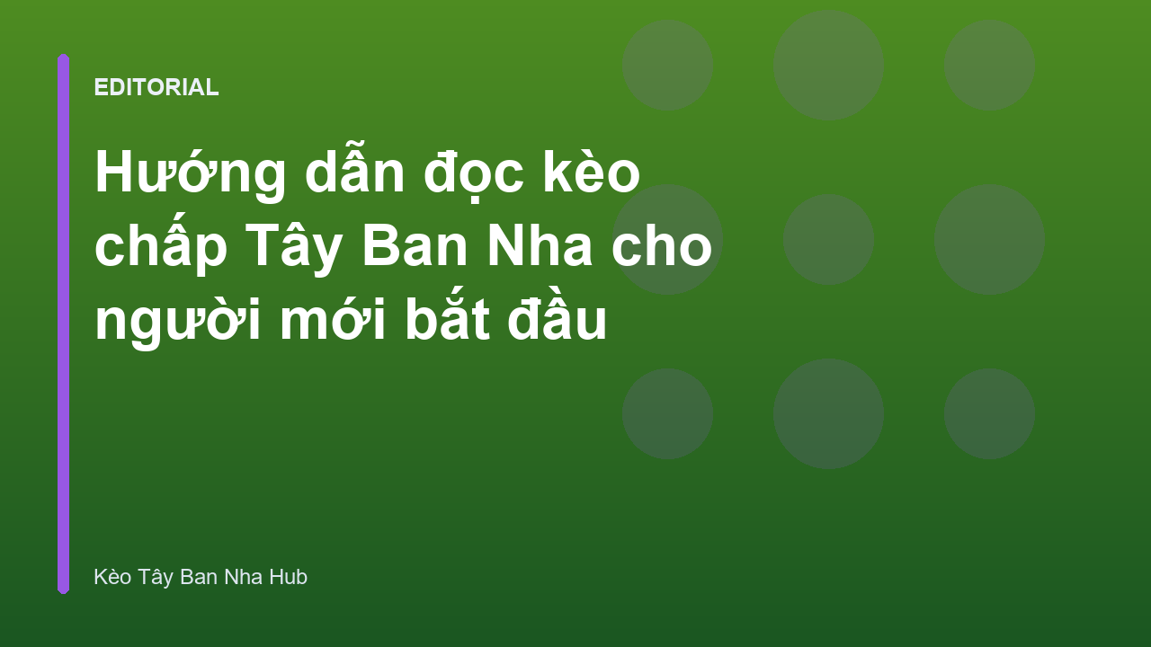 Hướng dẫn đọc kèo chấp bóng đá Tây Ban Nha