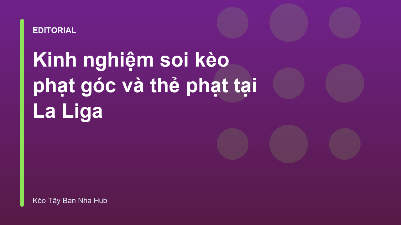 Phân tích kèo phạt góc tại giải La Liga
