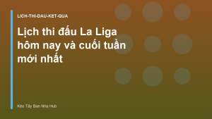 Read more about the article Lịch thi đấu La Liga hôm nay và cuối tuần mới nhất