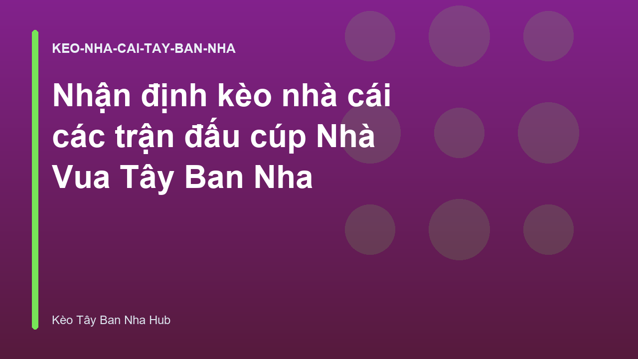 Read more about the article Nhận định kèo nhà cái các trận đấu cúp Nhà Vua Tây Ban Nha