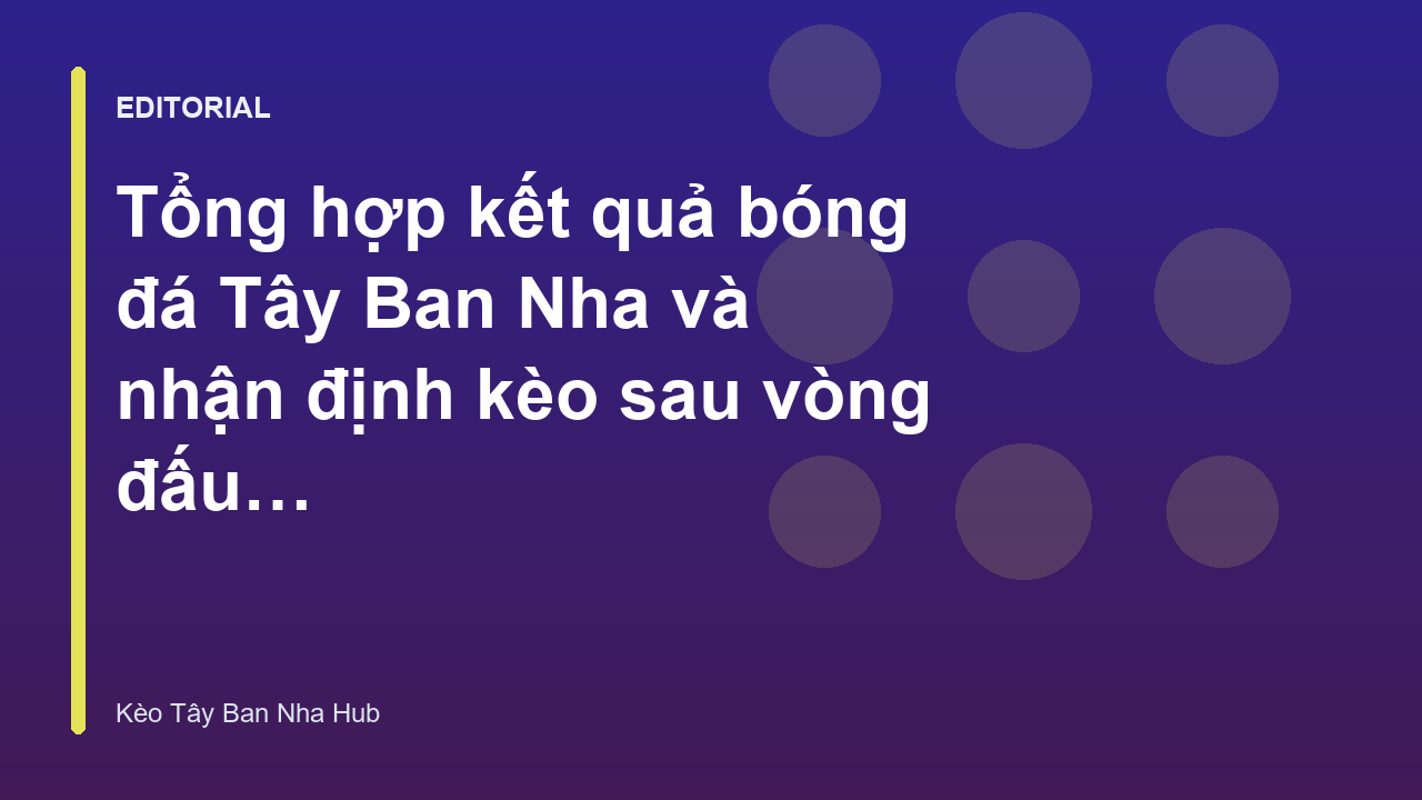 Tổng hợp kết quả bóng đá Tây Ban Nha