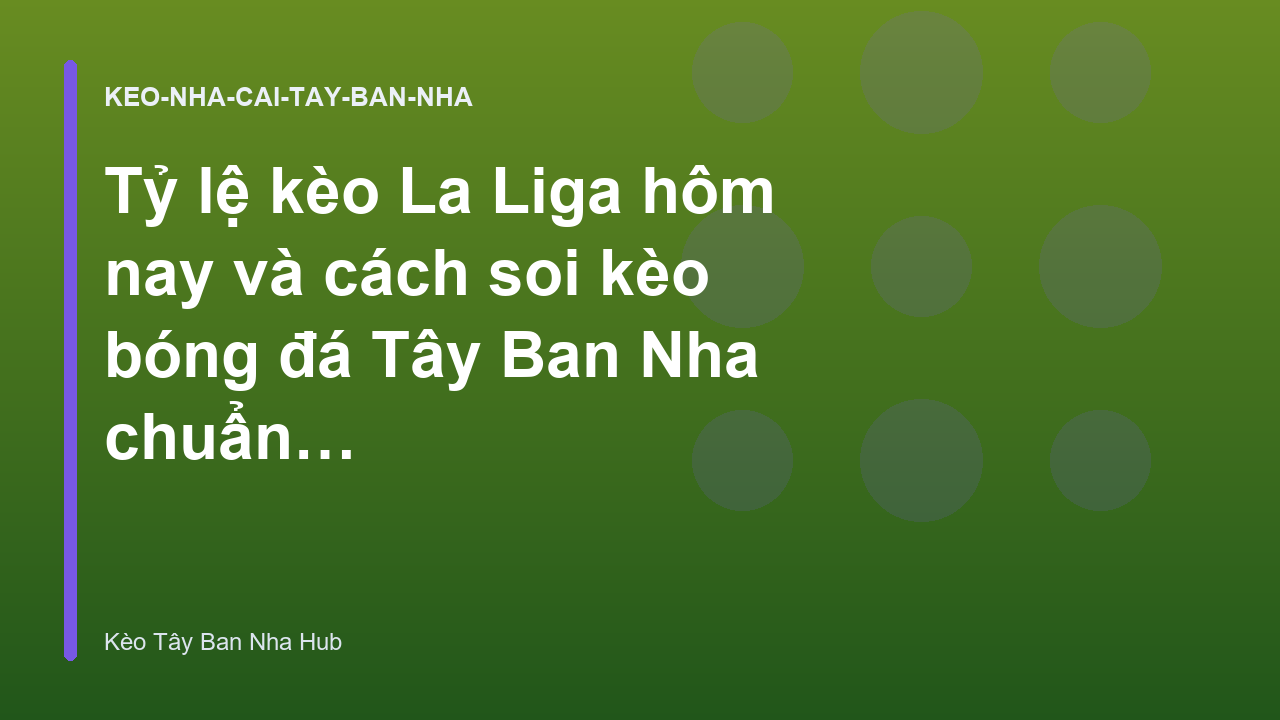 Read more about the article Tỷ lệ kèo La Liga hôm nay và cách soi kèo bóng đá Tây Ban Nha chuẩn xác